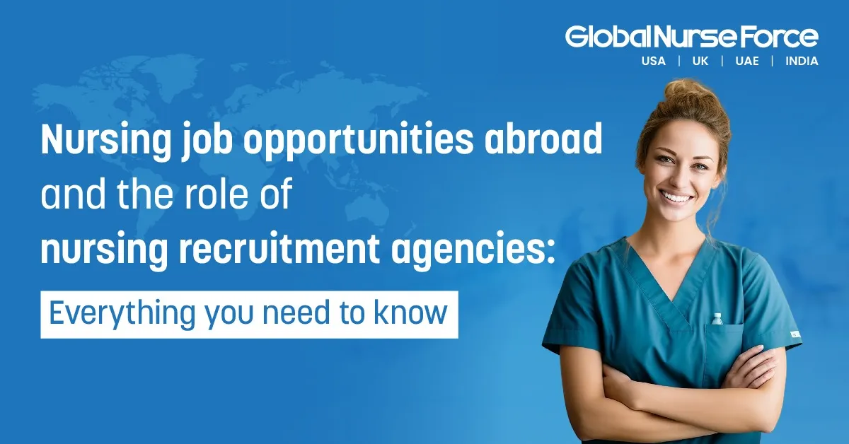 Nursing Job Opportunities Abroad and the Role of Nursing Recruitment Agencies: Everything You Need to Know